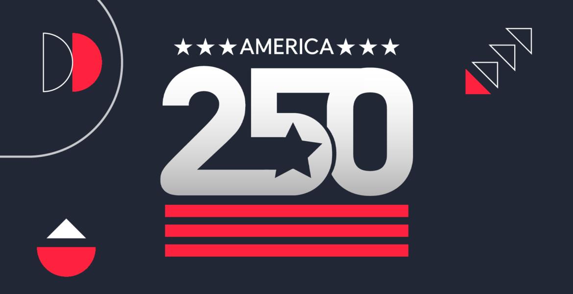 America at 250: How Brands Can Find Meaning in this Milestone – Advertising Week