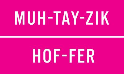 MUH-TAY-ZIK / HOF-FER